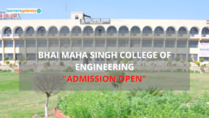Bhai Maha Singh College of Engineering, Muktsar - Admission, Ranking, Courses, Facilities, Fee Structure, Website, 2024-25