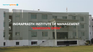 Indraprasth Institute of Management, Gurgaon - Admission, Ranking, Courses, Facilities, Fee Structure, Website, 2024-25