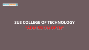 SUS College of Technology, Kapurthala - Admission, Ranking, Courses, Facilities, Fee Structure, Website, 2024-25