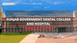 Punjab Government Dental College and Hospital, Amritsar - Admission, Ranking, Courses, Facilities, Fee Structure, Website, 2024-25