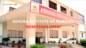 Ashoka Institute of Nursing, Patiala - Admission, Ranking, Courses, Facilities, Fee Structure, Website, 2023-24
