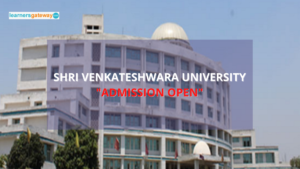 Shri Venkateshwara University, Amroha - Admission, Ranking, Courses, Facilities, Fee Structure, Website, 2024-25