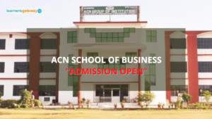 ACN School of Business, Aligarh - Admission, Ranking, Courses, Facilities, Fee Structure, Website, 2023-24