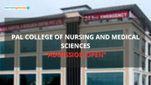 Pal College of Nursing and Medical Sciences, Haldwani - Admission, Ranking, Courses, Facilities, Fee Structure, Website, 2024-25