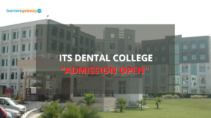 ITS Dental College, Ghaziabad - Admission, Ranking, Courses, Facilities, Fee Structure, Website, 2024-25
