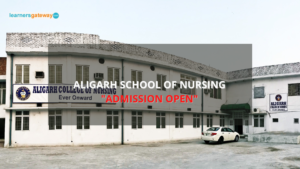 Aligarh School of Nursing, Aligarh - Admission, Ranking, Courses, Facilities, Fee Structure, Website, 2024-25