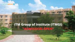 ITM Group of Institute (ITMGI), Gwalior - Admission, Ranking, Courses, Facilities, Fee Structure, Website, 2024-25