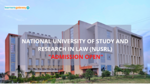 National University of Study and Research in Law (NUSRL), Ranchi - Admission, Ranking, Courses, Facilities, Fee Structure, Website, 2024-25