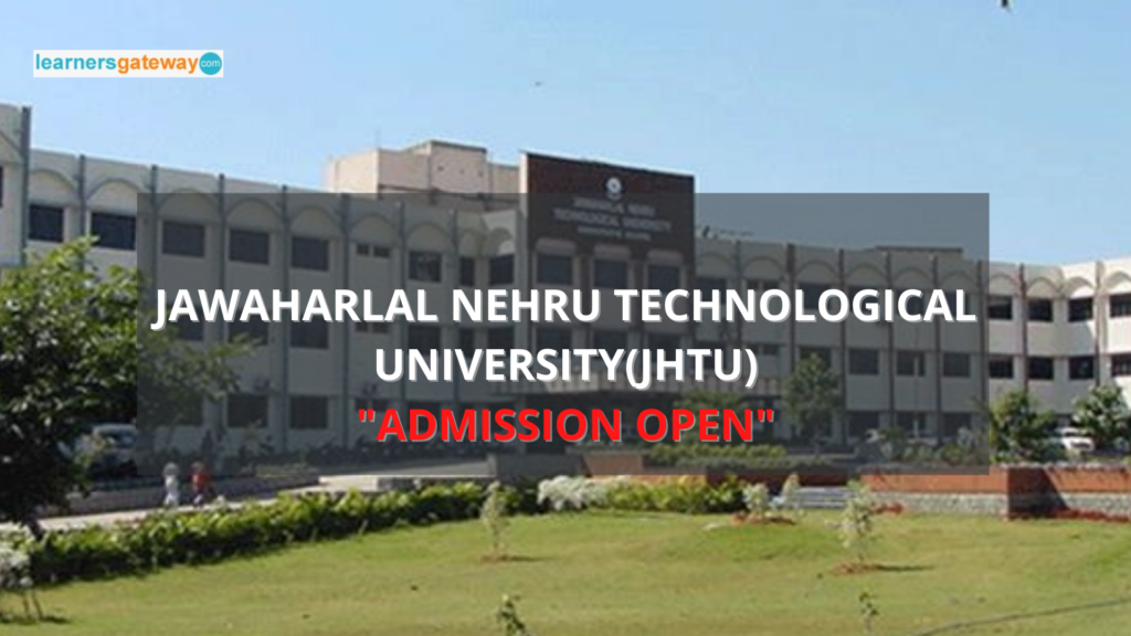 Jawaharlal Nehru Technological University(JHTU), Hyderabad Admission