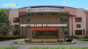 KMCT College of Engineering, Kozhikode - Admission, Ranking, Courses, Facilities, Fee Structure, Website, 2024-25
