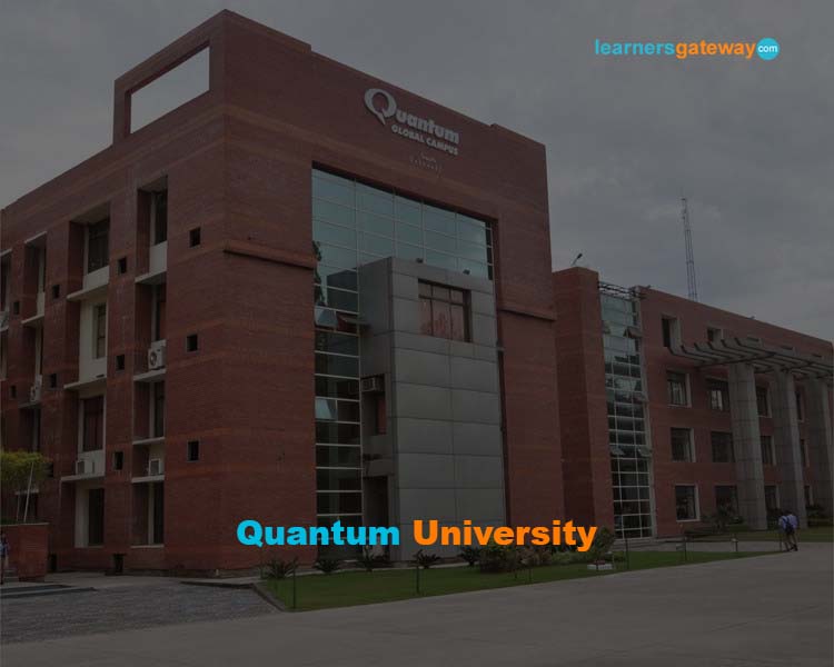 Quantum School of Graduate Studies, Roorkee - Admission 2023, Courses, Fee Structure