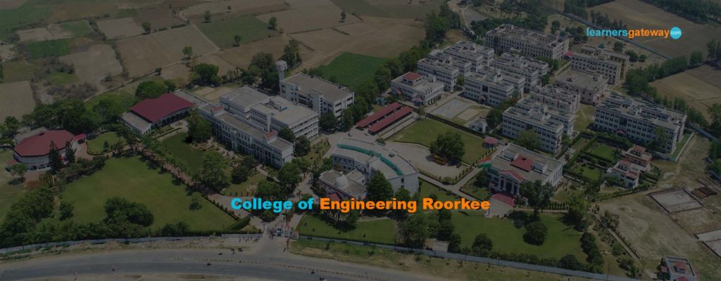 College of Engineering, Roorkee - Admission 2023, Courses, Fee Structure