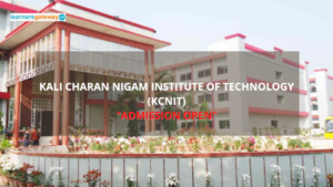 Kali Charan Nigam Institute of Technology (KCNIT), Banda - Admission, Ranking, Courses, Facilities, Fee Structure, Website, 2024-25
