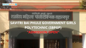 Savitri Bai Phule Government Girls Polytechnic (SBPGP), Kailashpur - Admission, Ranking, Courses, Facilities, Fee Structure, Website, 2024-25