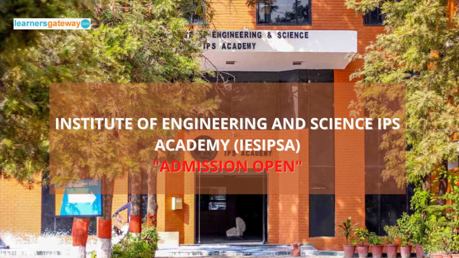 Institute of Engineering and Science IPS Academy (IESIPSA), Indore