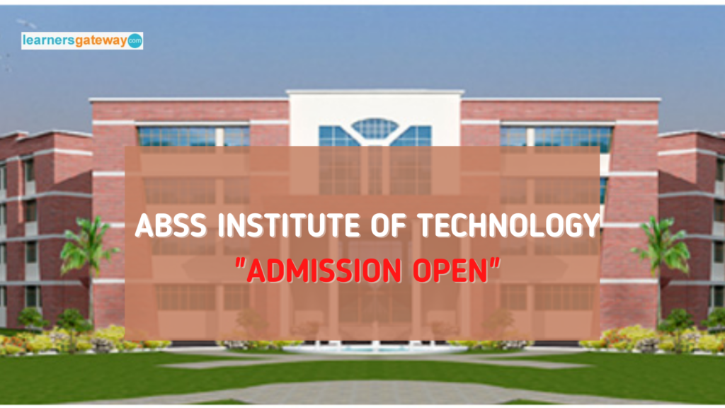 ABSS Institute Of Technology, Meerut - Admission, Courses, Facilities, Fee Structure, 2024-25