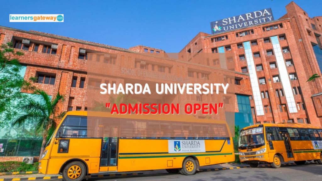 Sharda University, Noida - Admission 2024, Courses & Fee Structure