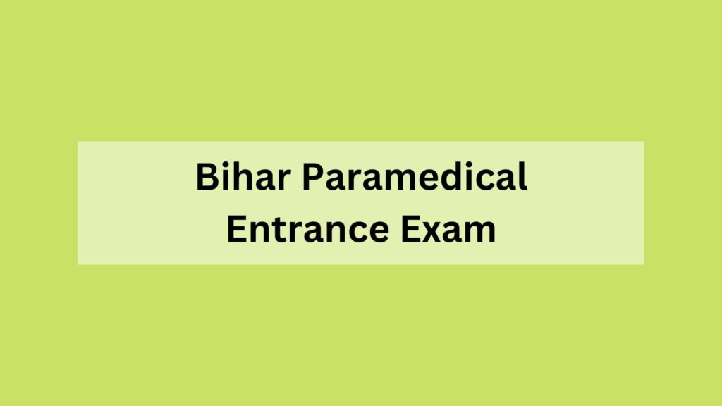 Bihar Paramedical Entrance Exam