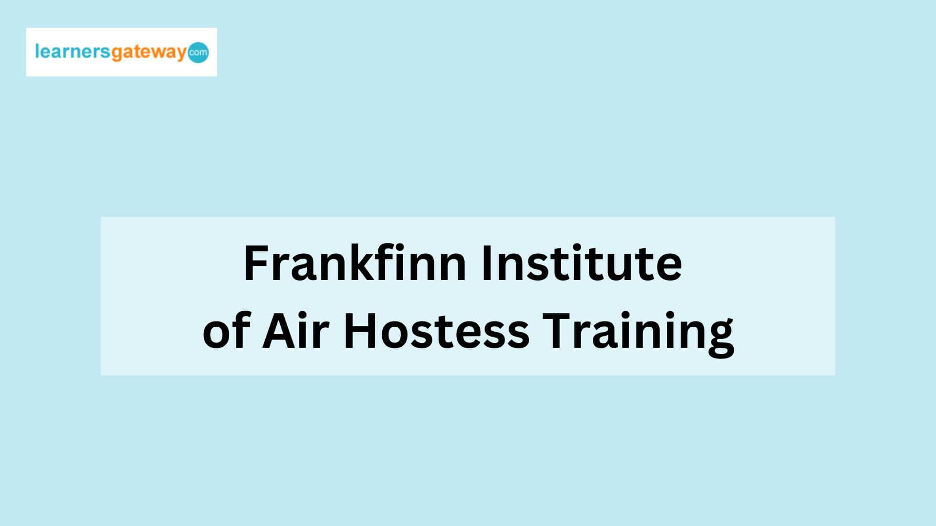 Frankfinn Institute Of Air Hostess Training, Sector 34-A, Chandigarh |  Fees, Reviews, Batches, Contact, Ratings and more | Studydekho