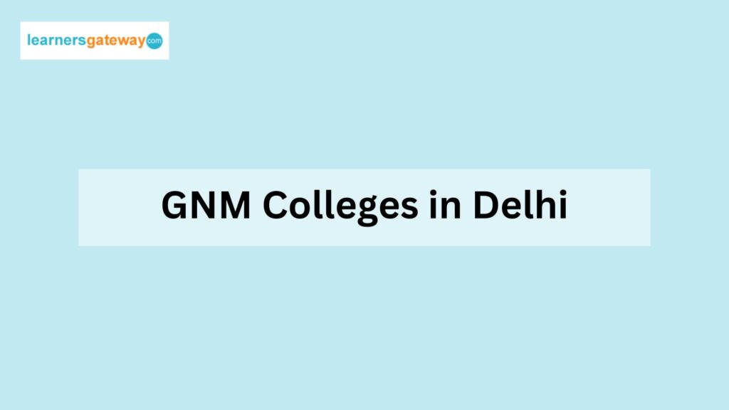 GNM Colleges in Delhi