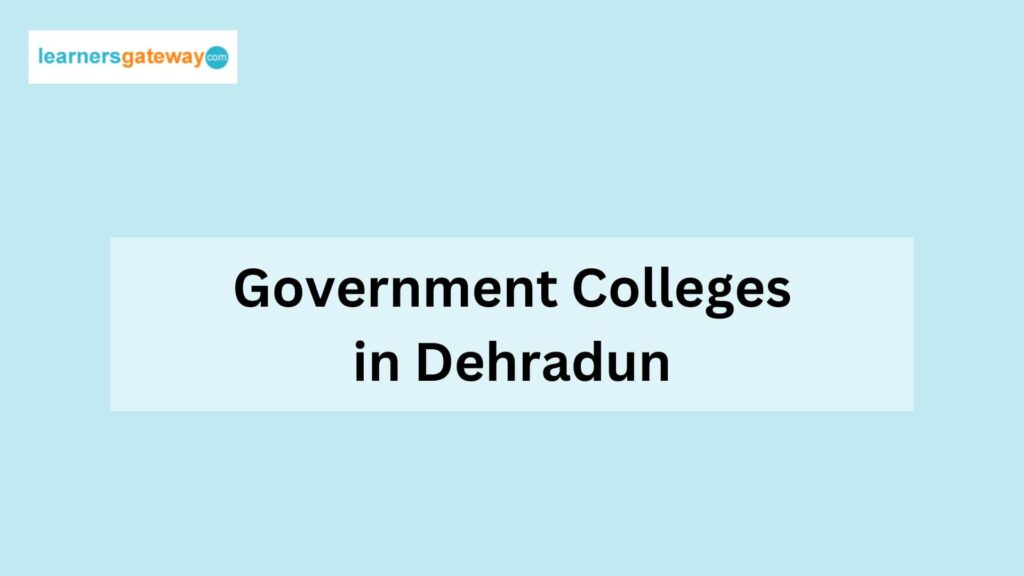 Government Colleges in Dehradun
