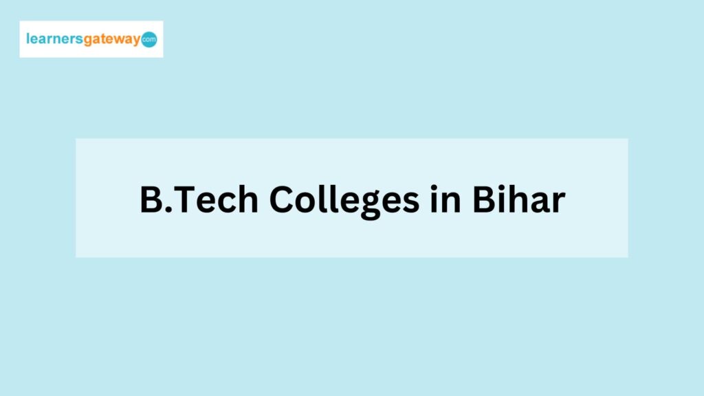 B.Tech Colleges in Bihar