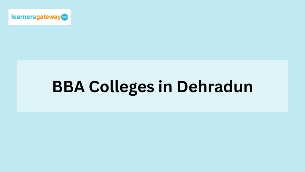 BBA Colleges in Dehradun