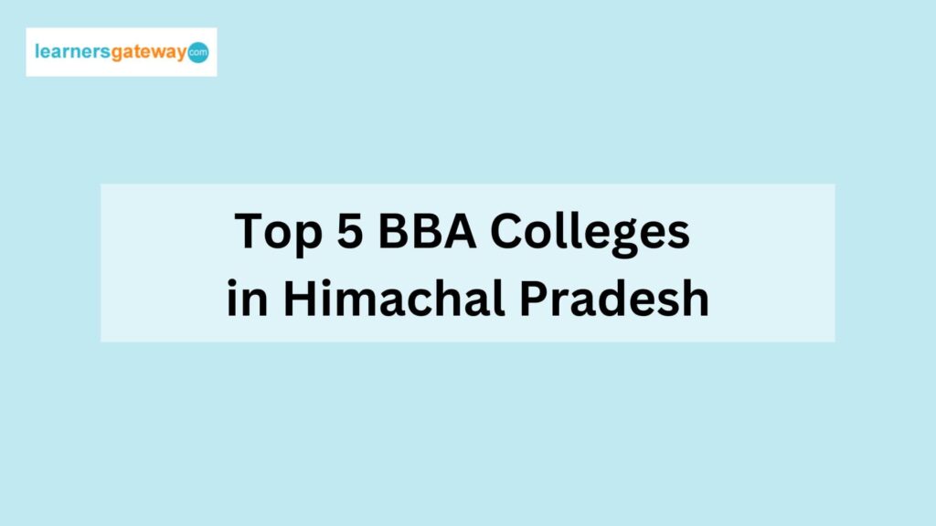 Top 5 BBA Colleges in Himachal Pradesh