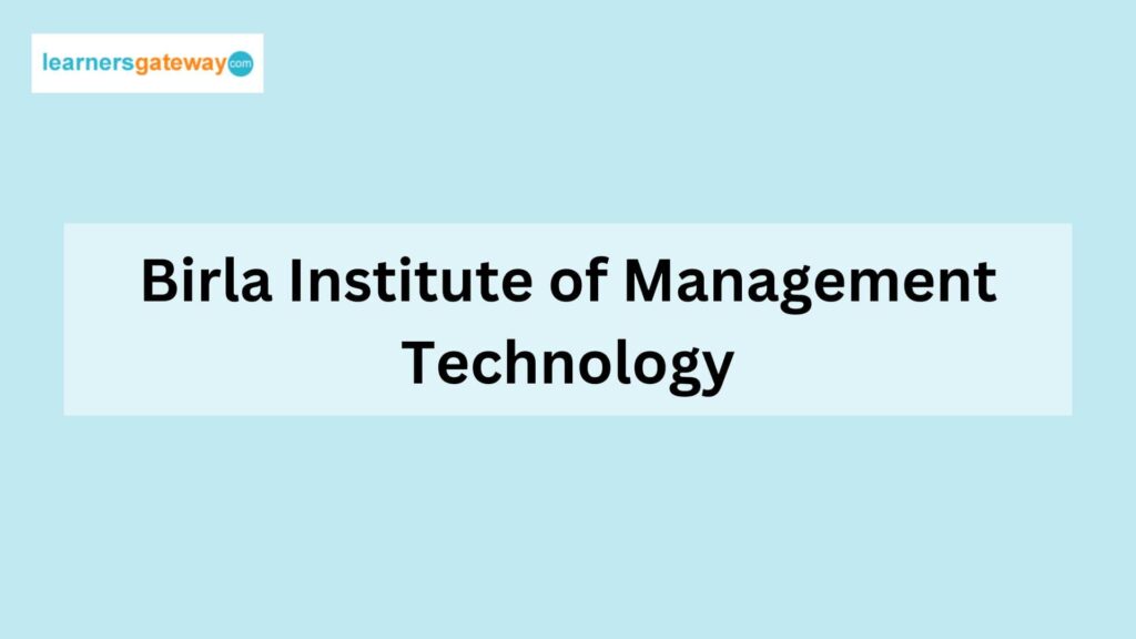Birla Institute of Management Technology 