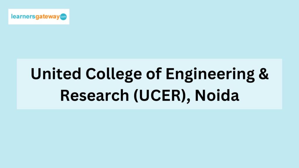 United College of Engineering & Research (UCER), Noida